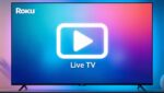 Roku Live TV Channels Guide: Full List With Channel Numbers